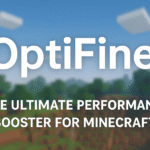 OptiFine: The Ultimate Performance Booster for Minecraft